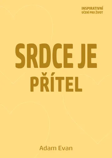 Srdce je přítel