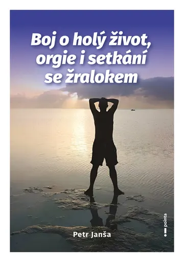 Boj o holý život, orgie i setkání se žralokem
