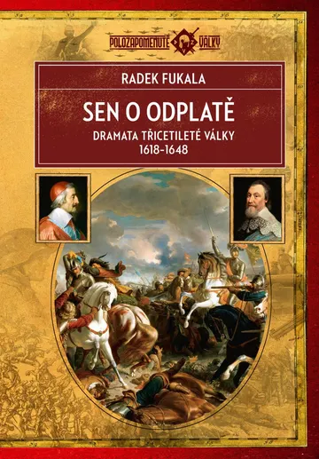 Sen o odplatě - Dramata třicetileté války 1618–1648