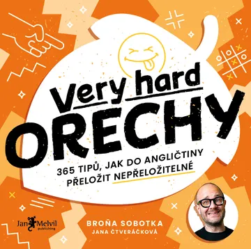 Very hard ořechy:  365 tipů, jak do angličtiny přeložit nepřeložitelné