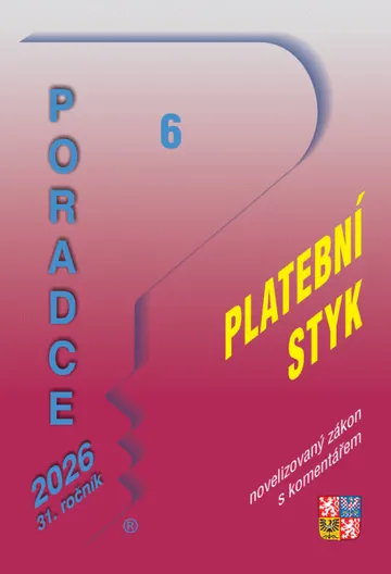 Poradce č. 6 / 2026 - Zákon o platebním styku po novelách s komentářem