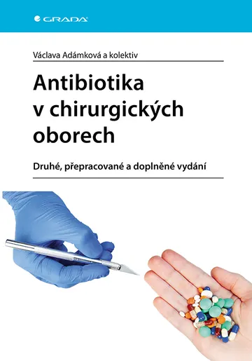 Antibiotika v chirurgických oborech - druhé, přepracované a doplněné vydání