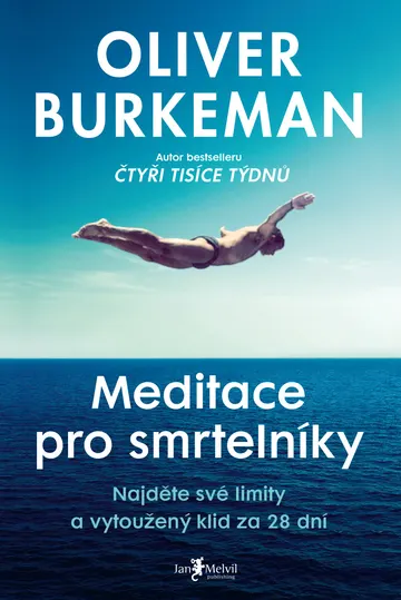 Meditace pro smrtelníky -  Najděte své limity a vytoužený klid za 28 dní