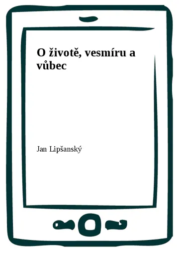 O životě, vesmíru a vůbec
