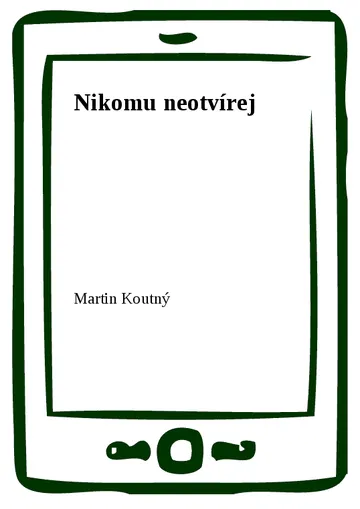 Nikomu neotvírej