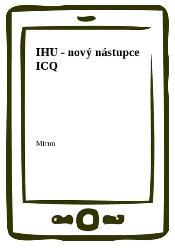 IHU - nový nástupce ICQ