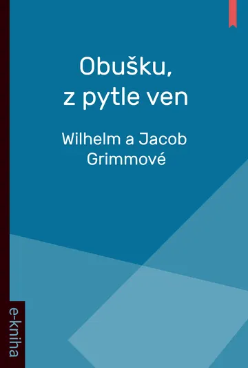 Obušku, z pytle ven!