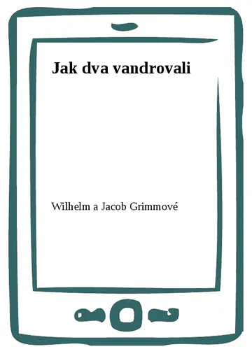Jak dva vandrovali