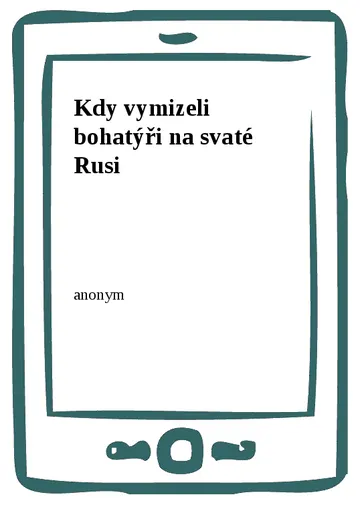 Kdy vymizeli bohatýři na svaté Rusi