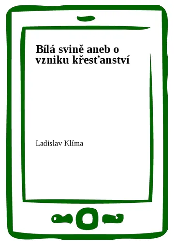 Bílá svině aneb o vzniku křesťanství