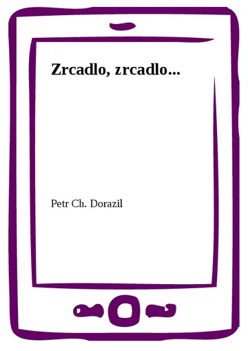 Zrcadlo, zrcadlo...