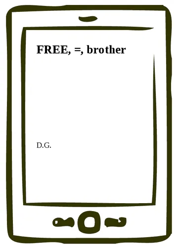 FREE, =, brother