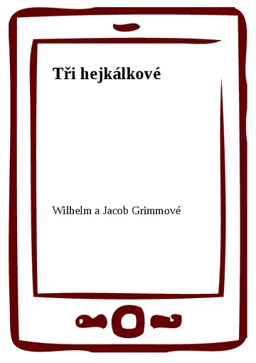 Tři hejkálkové