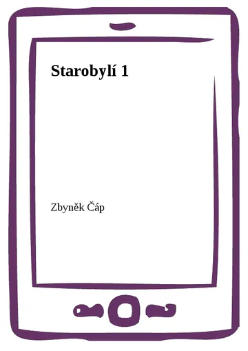 Starobylí 1