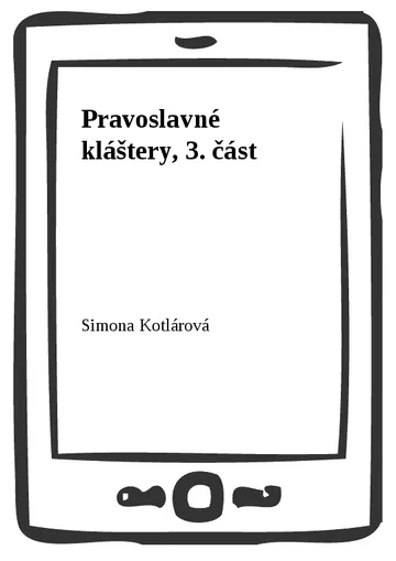 Pravoslavné kláštery, 3. část