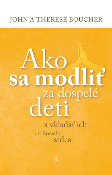 Ako sa modliť za dospelé deti