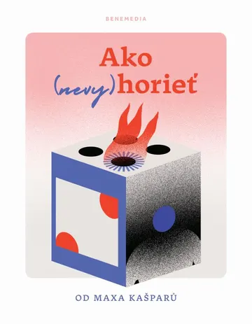 Ako (nevy)horieť – obálka