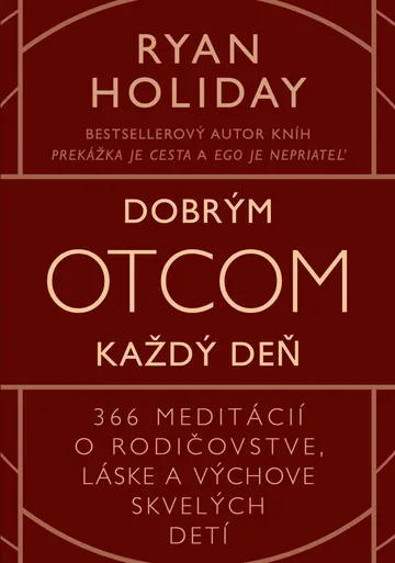 Dobrým otcom každý deň