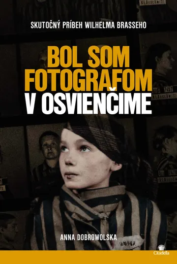 Bol som fotografom v Osvienčime – obálka
