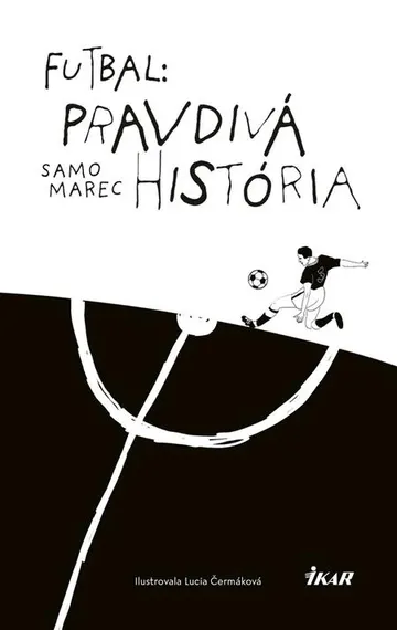 Futbal: Pravdivá história