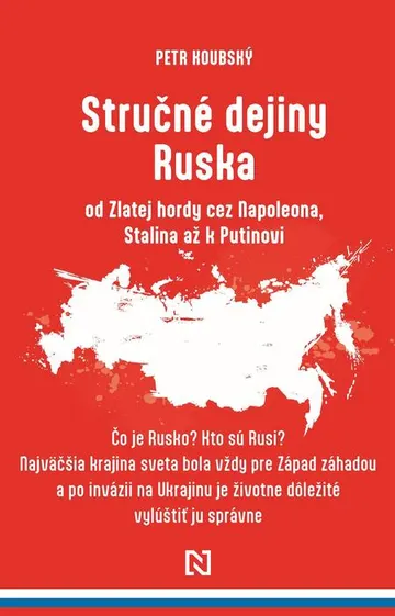 Stručné dejiny Ruska od Zlatej hordy cez Napoleona, Stalina až k Putinovi