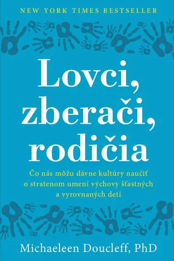 Lovci, zberači, rodičia