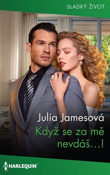 Když se za mě nevdáš…!