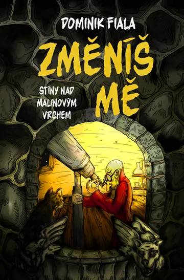 Stíny nad Malinovým vrchem: Změníš mě