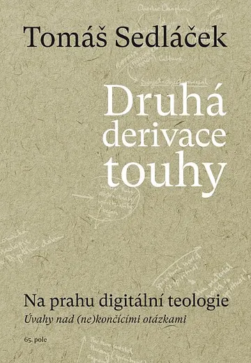 Druhá derivace touhy II. - Na prahu digitální teologie