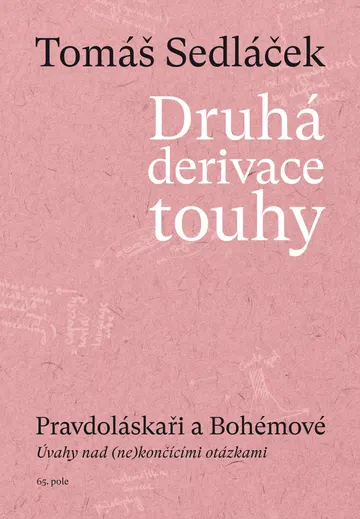 Druhá derivace touhy III. -  Pravdoláskaři a Bohémové