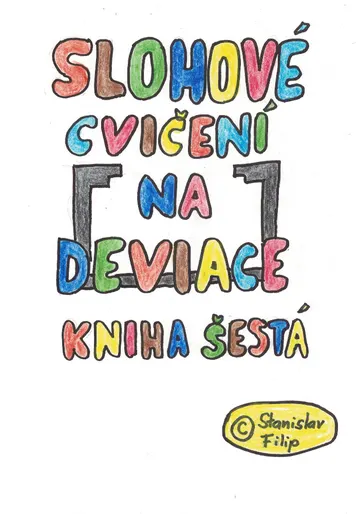 Slohové cvičení na deviace - kniha šestá - vrávorání nad propastí