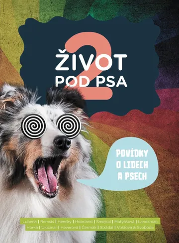 Život pod psa, díl 2. Příběhy o lidech a psech