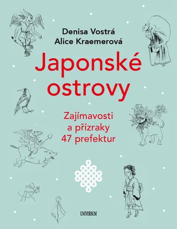 Japonské ostrovy - Zajímavosti a přízraky 47 prefektur