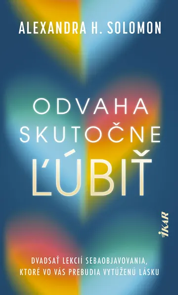 Odvaha skutočne ľúbiť