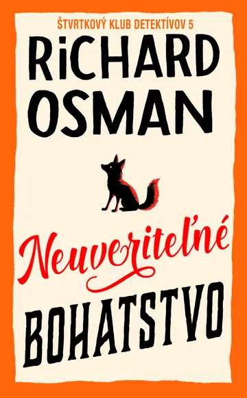 Neuveriteľné bohatstvo