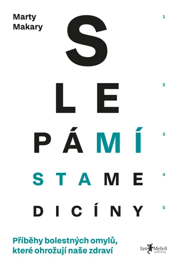 Slepá místa medicíny -  Příběhy bolestných omylů, které ohrožují naše zdraví