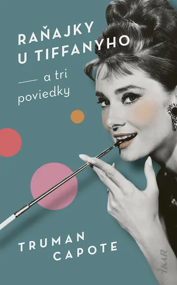 Raňajky u Tiffanyho a tri poviedky