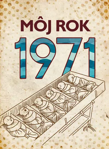 Môj rok 1971