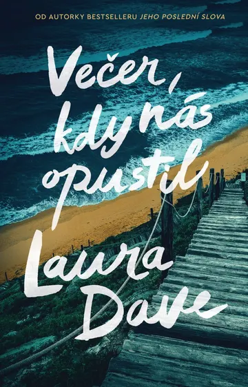 Večer, kdy nás opustil