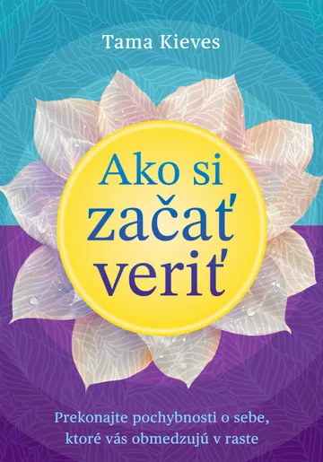 Ako si začať veriť
