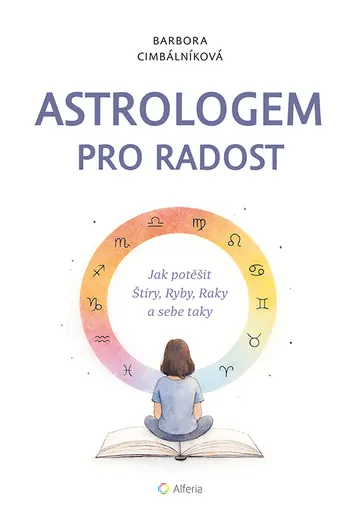 Astrologem pro radost - Jak potěšit Štíry, Ryby, Raky a sebe taky