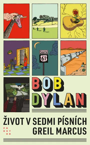 Bob Dylan. Život v sedmi písních