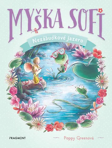 Myška Sofi 3: Nezábudkové jazero – obálka