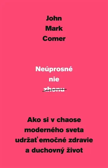 Neúprosné nie zhonu