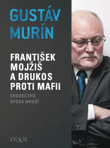 František Mojžiš a Drukos proti mafii
