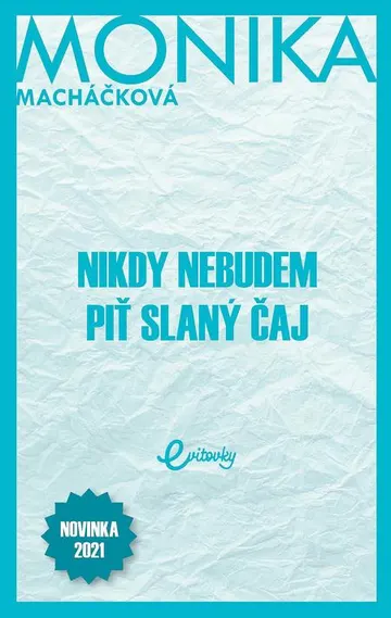 Nikdy nebudem piť slaný čaj