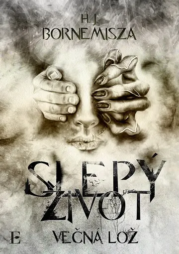 Večná lož – Slepý život – obálka