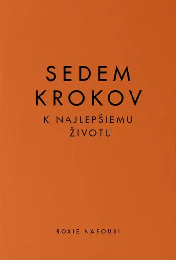 Sedem krokov k najlepšiemu životu