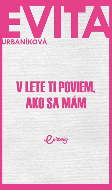 V lete ti poviem, ako sa mám
