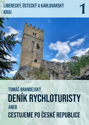 Deník rychloturisty, 1. díl: Liberecký, Ústecký a Karlovarský kraj